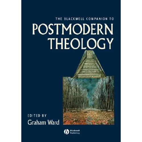The Blackwell Companion to Postmodern Theology