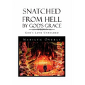 Snatched from Hell by God's Grace