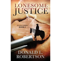 Lonesome Justice: Justice Series - Book 3