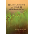 Communicating Hope and Resilience Across the Lifespan