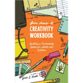 From Chaos to Creativity Workbook: Building a Productivity System for Artists and Writers