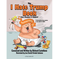 The I Hate Trump Book: Past, Present & Future*