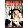 Roadkill Justice: Featuring Yooper Woodswoman Nettie Bramble
