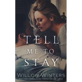 Tell Me To Stay