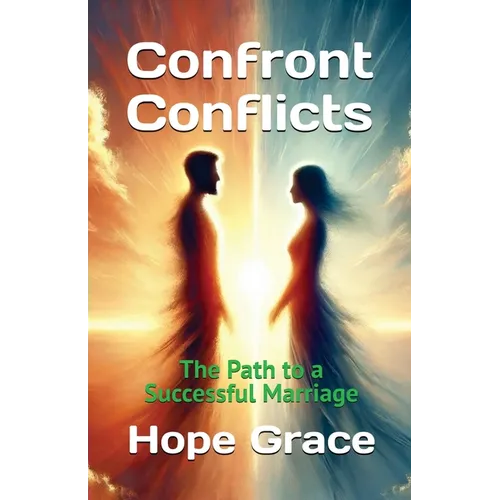 Confront Conflicts: The Path to a Successful Marriage
