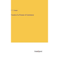 Travels of a Pioneer of Commerce