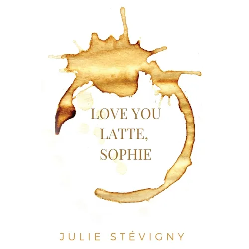 Love You Latte, Sophie