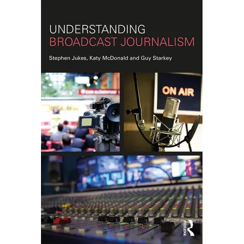 Understanding Broadcast Journalism