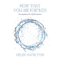 Now That You Are Formless: Contemplations for Self-Revelations