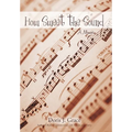 How Sweet the Sound: A Memoir