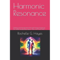 Harmonic Resonance: Healing and Empowerment Through Energy Frequencies, The Subtle Energy Body System, Aura, and Auric Field"