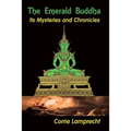 The Emerald Buddha: Its Mysteries and Chronicles