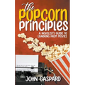 The Popcorn Principles: A Novelist's Guide To Learning From Movies