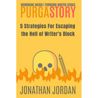 PurgaStory: 5 Strategies For Escaping the Hell of Writer's Block - Paperback