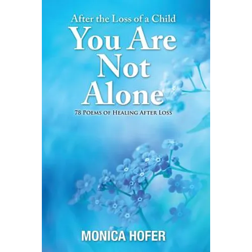 After the Loss of a Child: You Are Not Alone
