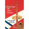 Road Signs on Life's Journey: Sayings and Insights to Help You Find Your way