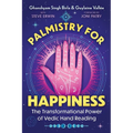 Palmistry for Happiness: The Transformational Power of Vedic Hand Reading
