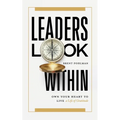 Leaders Look Within: Own Your Heart to Live a Life of Gratitude