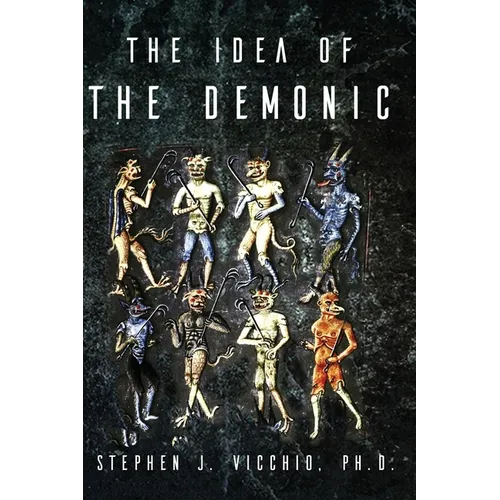 The Idea Of The Demonic