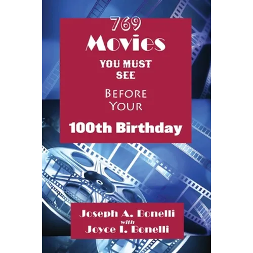 769 Movies You Must See Before Your 100th Birthday