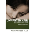 Unwanted Hair and Hirsutism: A Book for Women