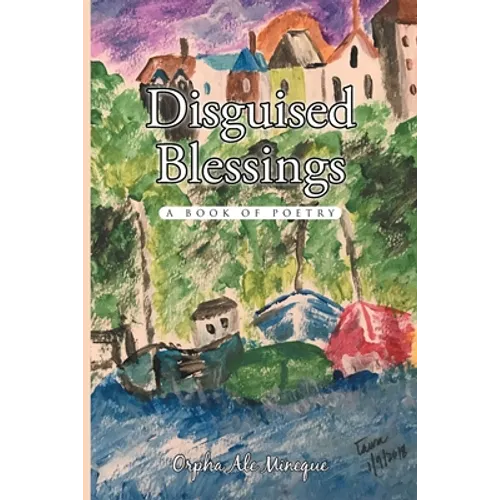 Disguised Blessings: A Book Of Poetry