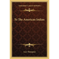 To The American Indian