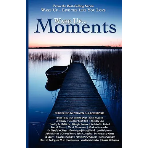 Wake Up...Live the Life You Love: Wake Up Moments