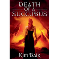 Death of A Succubus