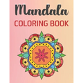 Mandala Coloring Book: 30 Gorgeous Mandalas for Meditation, Stress Relief and Relaxation