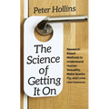 The Science of Getting It On: Research-Based Methods to Understand Human Sexuality, Make Sparks Fly, and Love Like Casanova