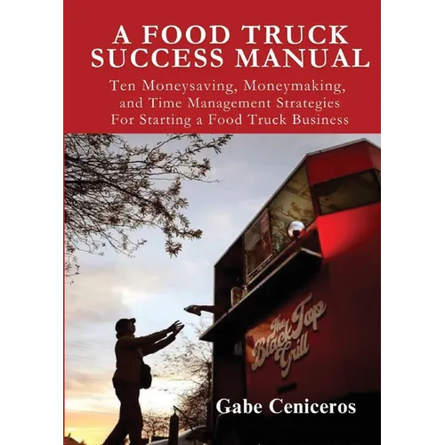 A Food Truck Success Manual