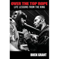 Over The Top Rope: Life Lessons From The Ring