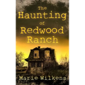 The Haunting of Redwood Ranch