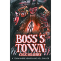 Boss's Town: A Town Where Heaven and Hell Collide