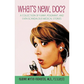 What's New, Doc?: a collection of funny, poignant, and even scandalous medical stories