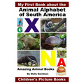 My First Book about the Animal Alphabet of South America - Amazing Animal Books - Children's Picture Books