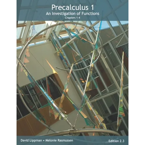 Precalculus 1: An Investigation of Functions (Chp 1-4)