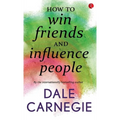 How to win Friends and influence people
