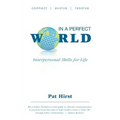 In a Perfect World: Interpersonal Skills for Life