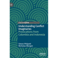 Understanding Conflict Imaginaries: Provocations from Colombia and Indonesia