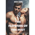 The Flowers of the Mist: Romance Book Collection