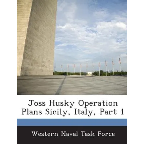 Joss Husky Operation Plans Sicily, Italy, Part 1