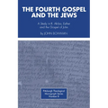 The Fourth Gospel and the Jews