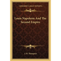 Louis Napoleon And The Second Empire