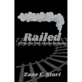Railed: A Why Cho-Cho-Choose Romance