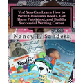 Yes! You Can Learn How to Write Children's Books, Get Them Published, and Build a Successful Writing Career