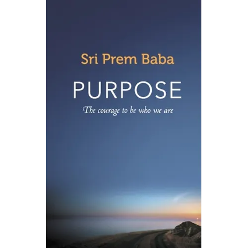 Purpose: The courage to be who we are