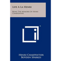 Life A La Henri: Being The Memoirs Of Henri Charpentier