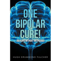 One Bipolar Cure!: 28 Years Without an Episode!